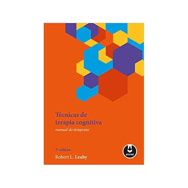 Técnicas de Terapia Cognitiva: Manual do Terapeuta
