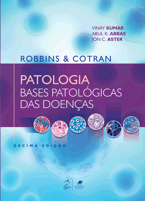 Robbins & Cotran: Patologia - Bases Patológicas das Doenças