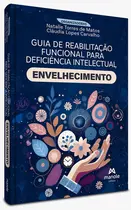 Guia De Reabilitação Funcional Para Deficiência Intelectual: Envelhecimento