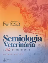 Semiologia Veterinaria-a Arte do Diagnostico