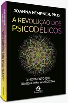 A Revolução Dos Psicodélicos: O movimento que transforma a medicina
