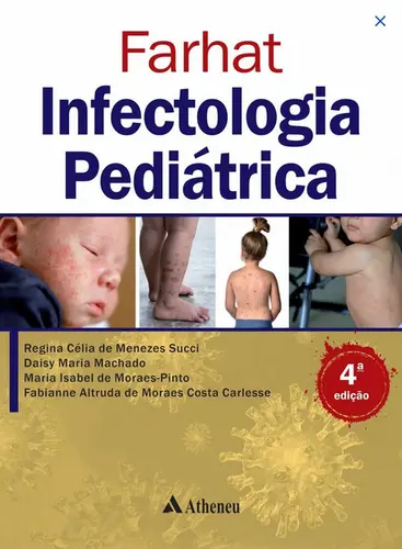 Farhat Infectologia Pediátrica 4ª edição