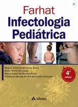 Farhat Infectologia Pediátrica 4ª edição