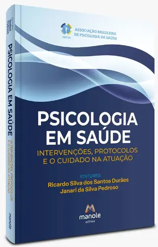 Psicologia em Saúde: intervenções, protocolos e o cuidado na atuação