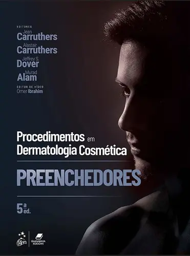 Procedimentos Em Dermatologia Cosmética: Preenchedores 5ª Edição