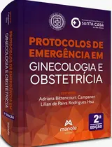 Protocolos de Emergência em Ginecologia e Obstetrícia - 2ª Edição
