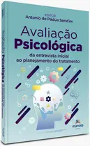 Avaliação Psicológica  - Da entrevista inicial ao planejamento do tratamento