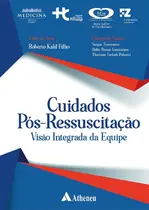 Cuidados Pós-Ressuscitação – Visão Integrada da Equipe