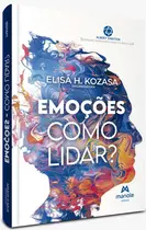 Emoções: Como lidar