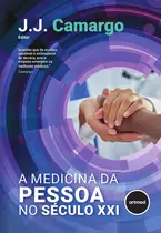 A Medicina Da Pessoa No Seculo XXI