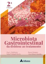 Microbiota Gastrointestinal – Da Disbiose ao Tratamento 2ª Edição