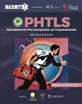 PHTLS - Atendimento Pré-hospitalar ao Traumatizado 10ª Edição