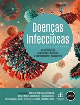 Doenças Infecciosas -Visão Integrada da Patologia, da Clínica e dos Mecanismos Patogênicos