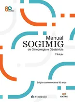 Manual Sogimig de Ginecologia e Obstetrícia 7ª Edição
