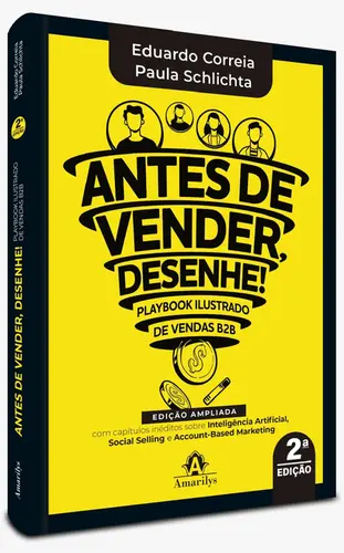 Antes de vender, Desenhe! - Playbook ilustrado de vendas B2B - 2ª Edição