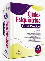 Clínica Psiquiátrica: Guia Prático - 3ª Edição