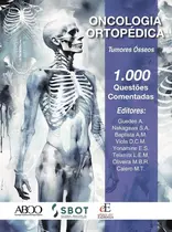 Oncologia Ortopédica Tumores Ósseos: 1.000 questões comentadas
