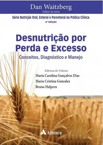 Desnutrição por Perda e Excesso: Conceitos, Diagnóstico e Manejo