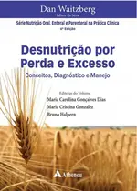 Desnutrição por Perda e Excesso: Conceitos, Diagnóstico e Manejo