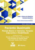 Paciente Queimado - Manejo Básico e Intensivo, Terapias Adjuvantes e Reabilitação