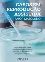 Casos Em Reprodução Assistida: Fator Masculino