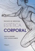 Tratado De Medicina Estética Corporal
