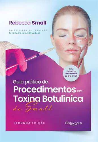 O Guia Prático de Procedimentos com Toxina Botulínica de Small