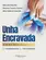Unha Envravada. Guia Prático: Do Diagnóstico ao Tratamento