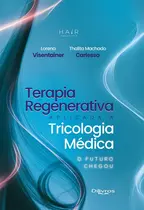 Terapia Regenerativa Aplicada à Tricologia Médica o Futuro Chegou