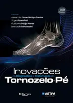 Inovações no Diagnóstico e Tratamento do Tornozelo e Pé