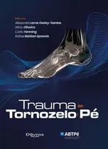 Trauma do Tornozelo e Pé