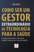 Como Ser Um Gestor Extraordinario