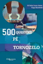 500 Questões: Pé E Tornozelo