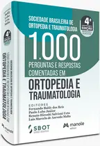 1000 Perguntas e Respostas Comentadas em Ortopedia e Traumatologia - 4ª Edição