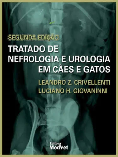 TRATADO DE NEFROLOGIA E UROLOGIA EM CÃES E GATOS 2.Edição