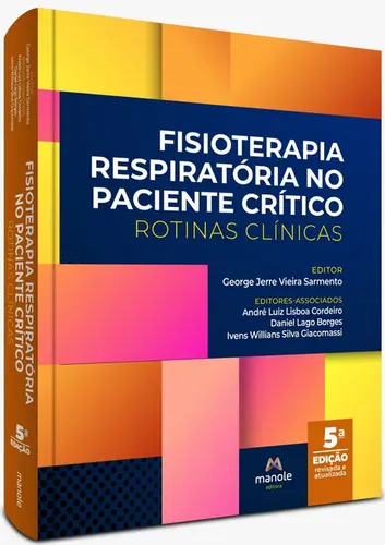 Fisioterapia Respiratória No Paciente Crítico - 5ª Edição Rotinas Clínicas