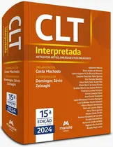 CLT Interpretada - Artigo por artigo, parágrafo por parágrafo- 15ª Edição