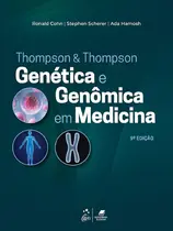 Thompson & Thompson Genética e Genômica Em Medicina 9ª Edição