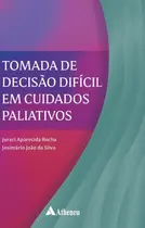 Tomada de Decisão Difícil em Cuidados Paliativos