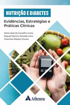 Nutrição e Diabetes – Evidências, Estratégias e Práticas Clínicas