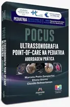 POCUS - Ultrassonografia Point-Of-Care na Pediatria: Abordagem Prática