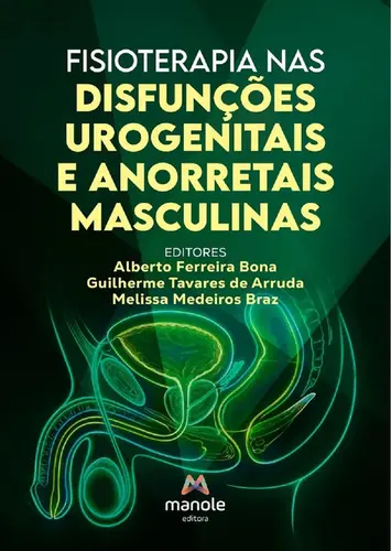 Fisioterapia nas Disfunções Urogenitais e Anorretais Masculinas