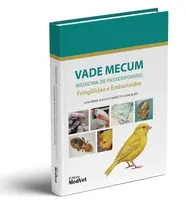 VADE MECUM MEDICINA DE PASSERIFORMES FRINGILLIDAE E EMBERIZIDAE