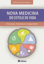 Nova Medicina do Estilo de Vida: Prevenção, Tratamento e Longevidade