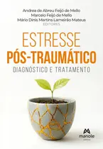 Estresse Pós-Traumático: Diagnóstico e Tratamento