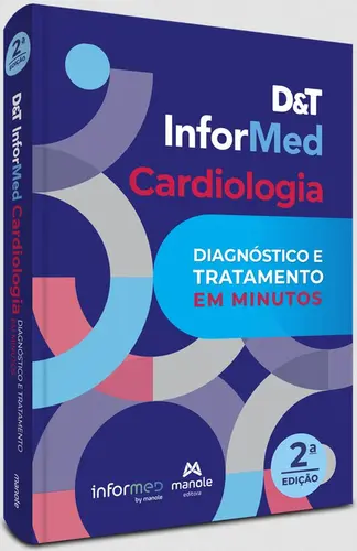 D&T Informed Cardiologia: Diagnóstico e Tratamento em Minutos - 2ª Edição