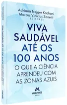 Viva Saudável até os 100 anos: O que a ciência aprendeu com as zonas azuis