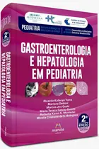 Gastroenterologia e Hepatologia em Pediatria - 2ª Edição
