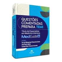 Questões comentadas prepara TEMI: Título de Especialista em Medicina Intensiva